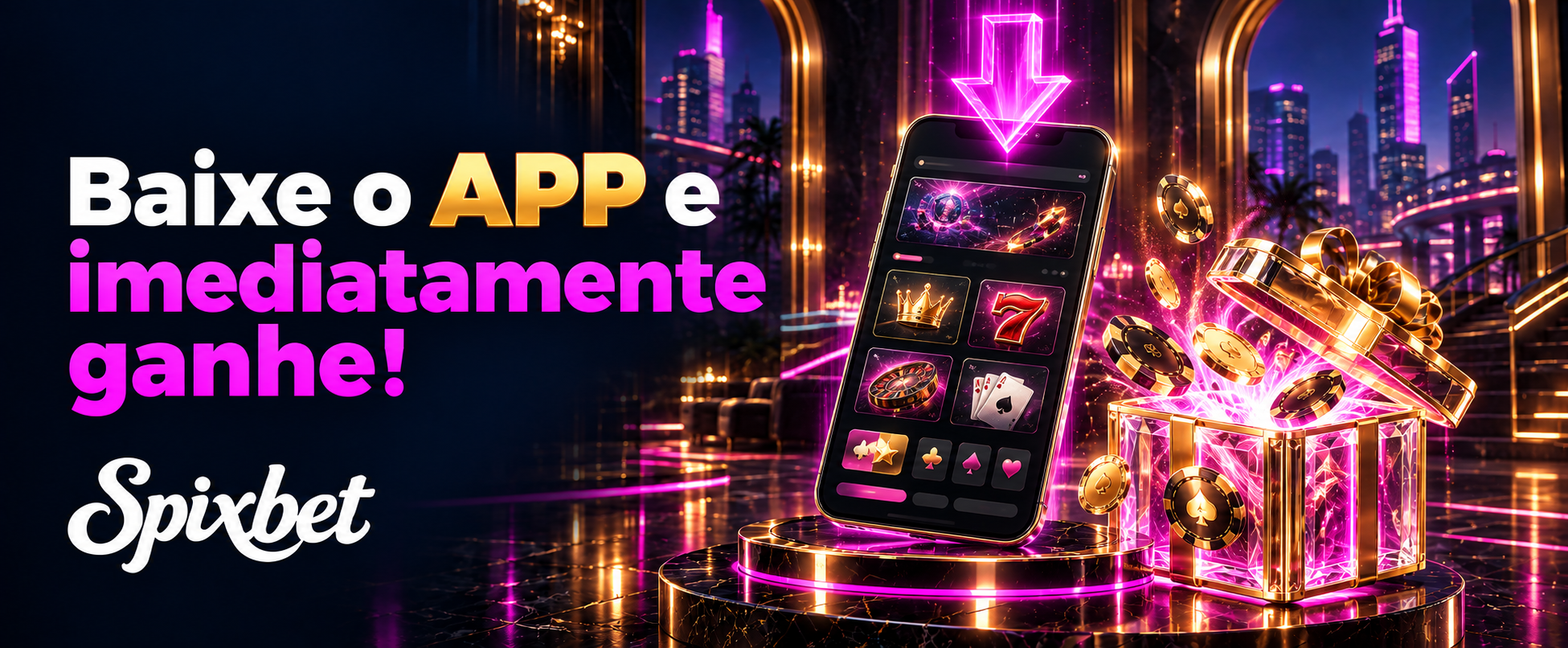 Baixe o APP e ganhe